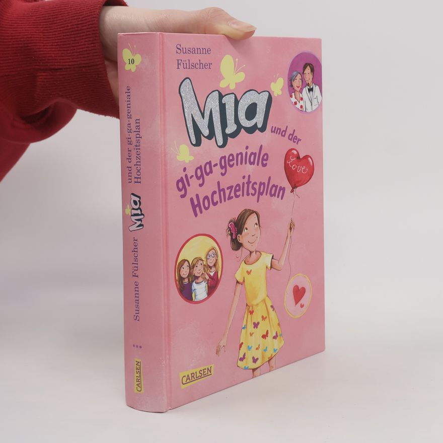Susanne Fülscher Mia und der gi-ga-geniale Hochzeitsplan