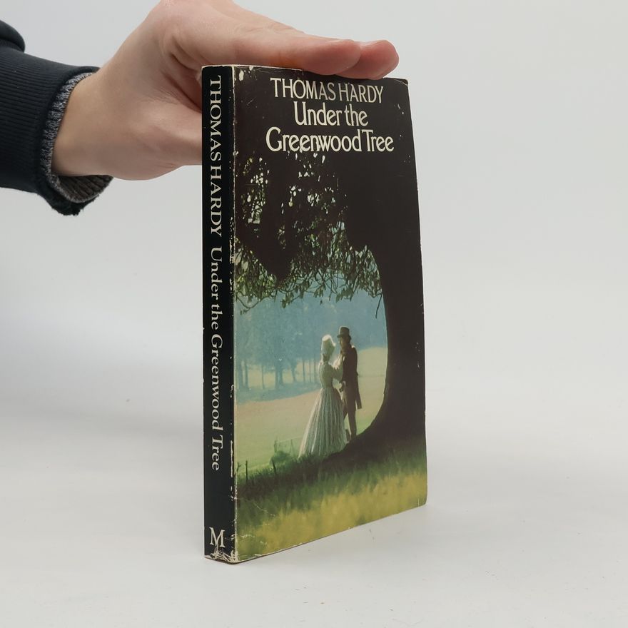 Thomas Hardy Under the Greenwood Tree