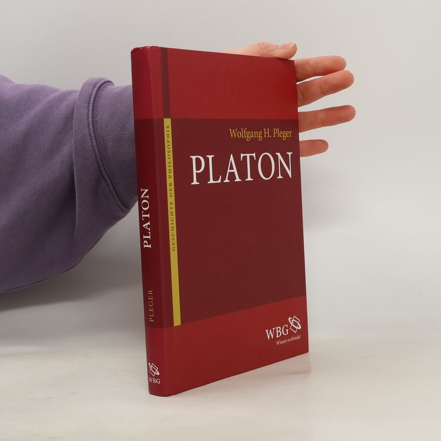 Wolfgang H. Pleger Geschichte der Philosophie: Platon