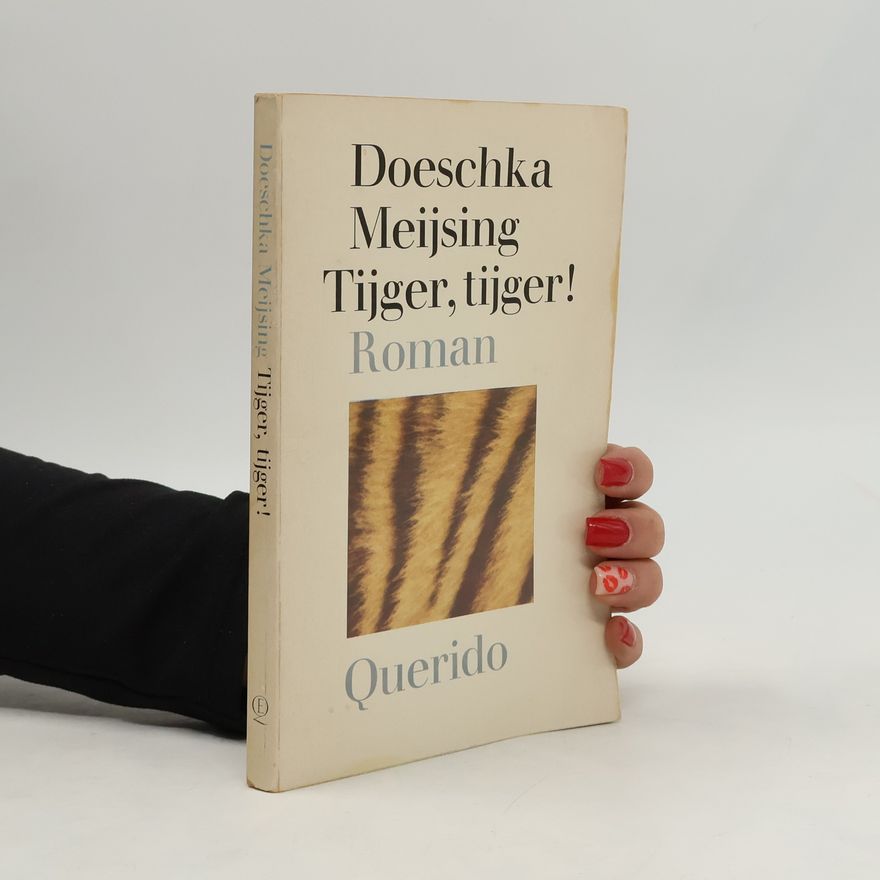 Doeschka Meijsing Tijger, Tijger!