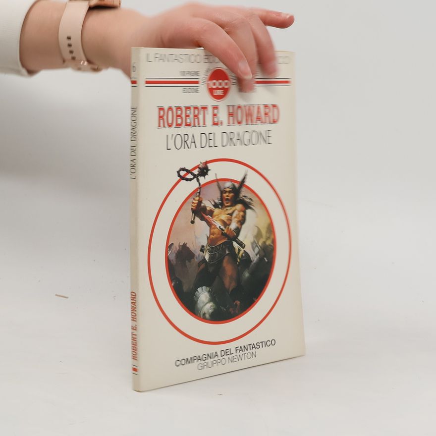 Robert E. Howard L'ora del Dragone