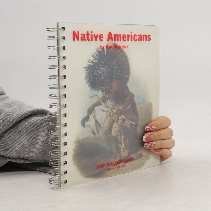 Karl Bodmer Taschen Diary - 2002: Native Americans Diary