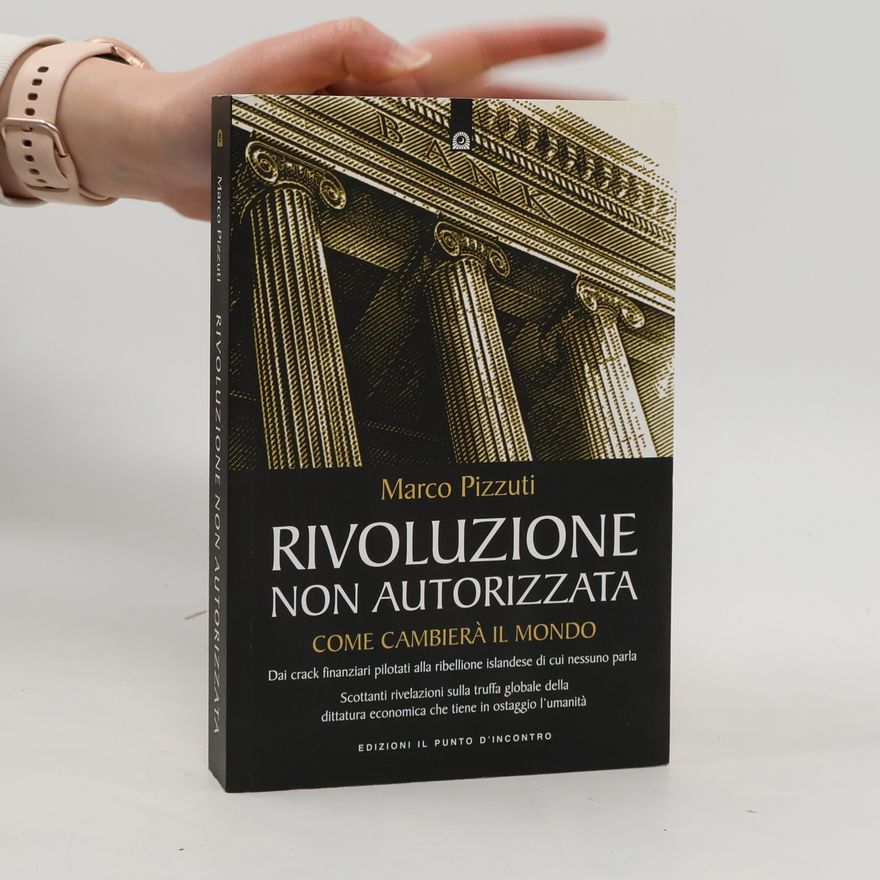 Marco Pizzuti Rivoluzione non autorizzata. Come cambierà il mondo