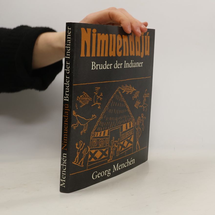 Georg Menchén Nimuendajú, Bruder der Indianer