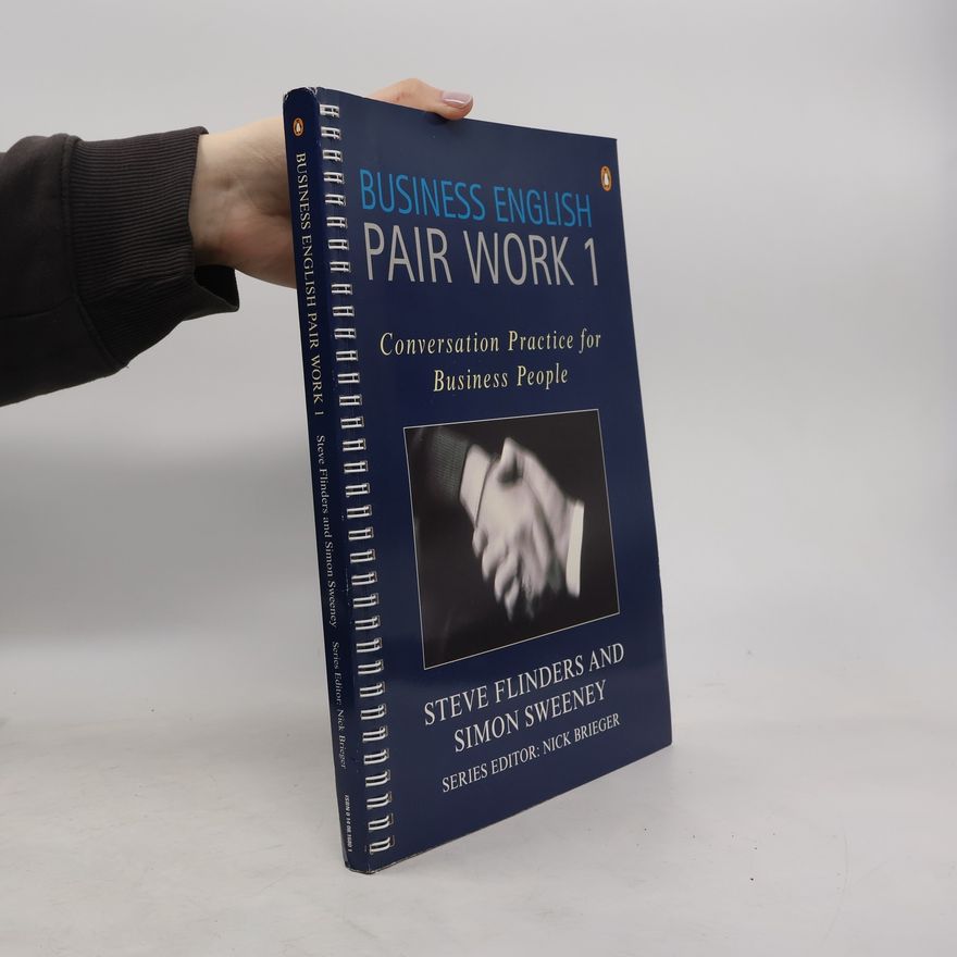 Simon Sweeney Business English Pair Work 1: Conversation Practice for Business People