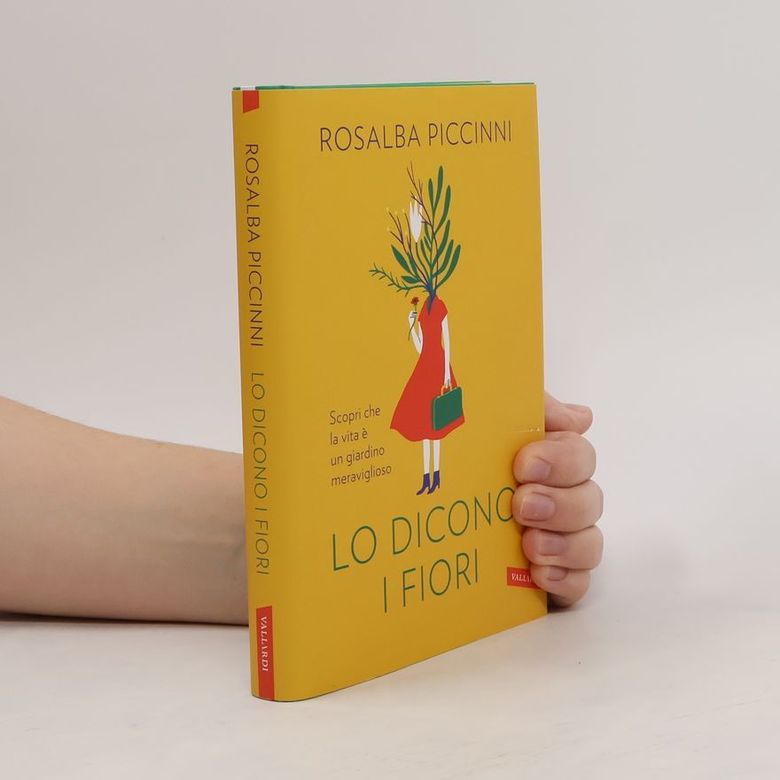 Rosalba Piccinni Lo dicono i fiori