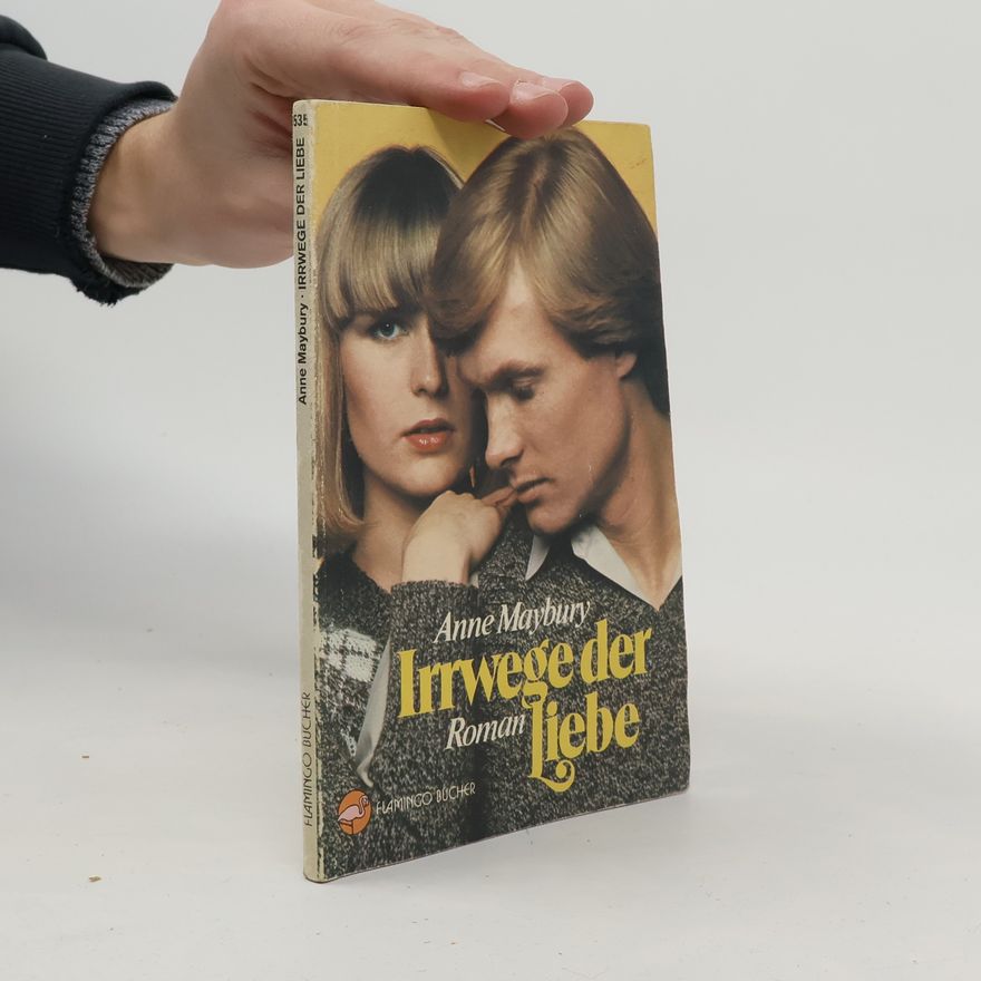 Anne Maybury Irrwege der Liebe