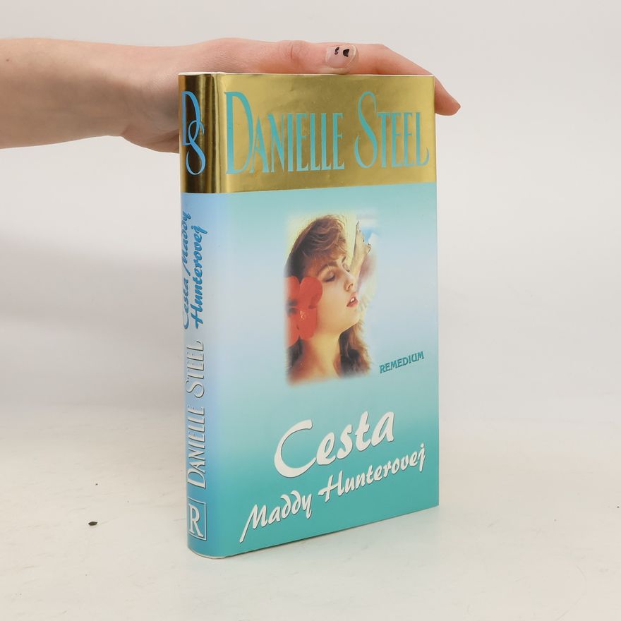 Danielle Steel Cesta Maddy Hunterovej