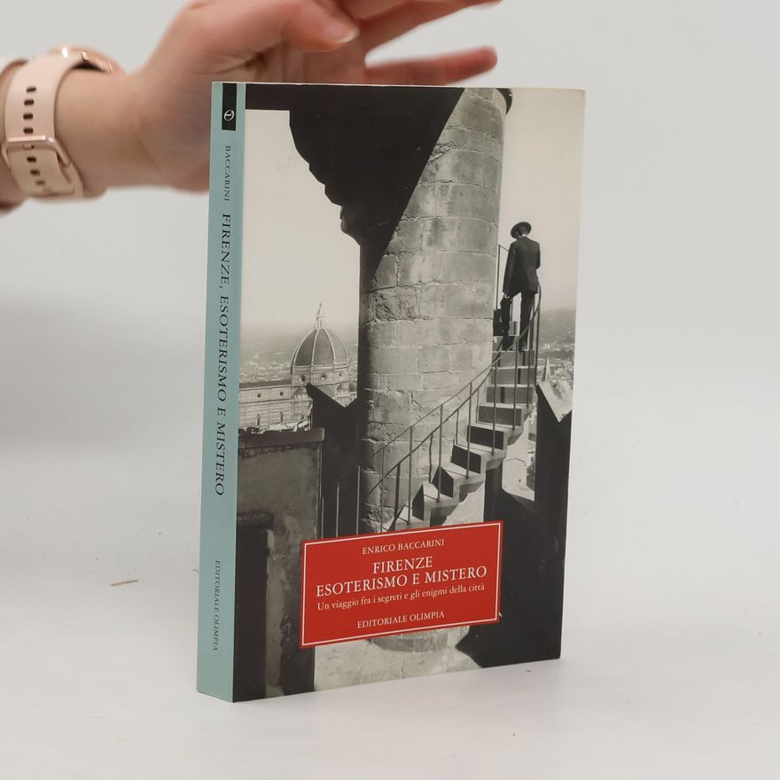 Enrico Baccarini Firenze, esoterismo e mistero