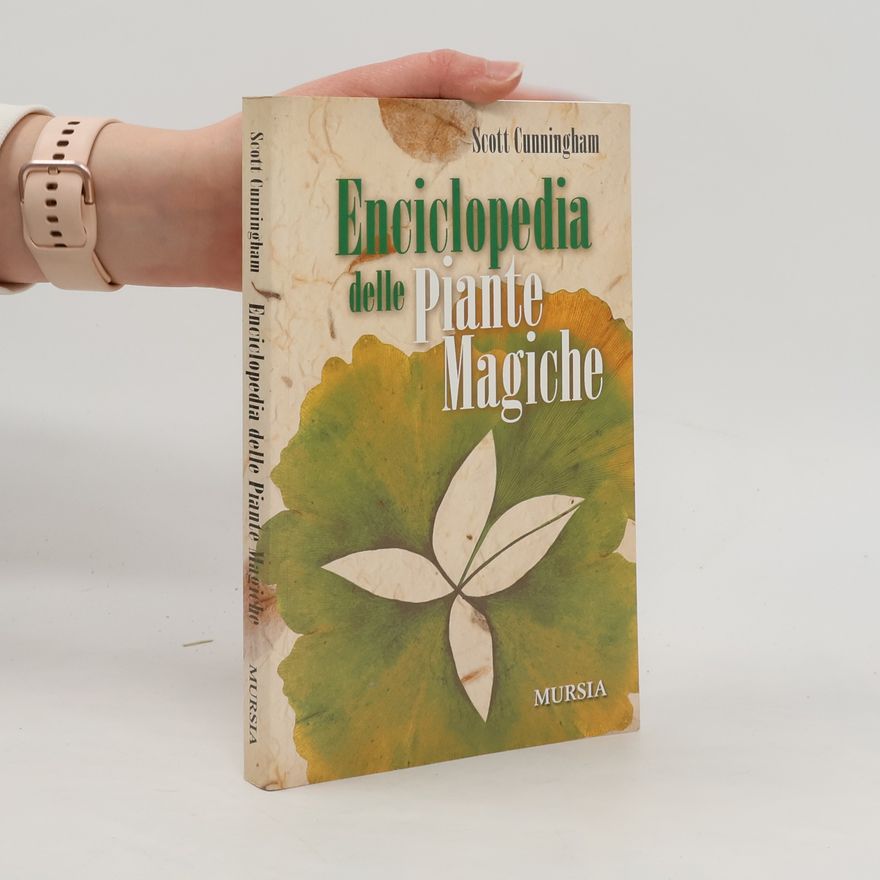 Scott Cunningham Enciclopedia delle piante magiche