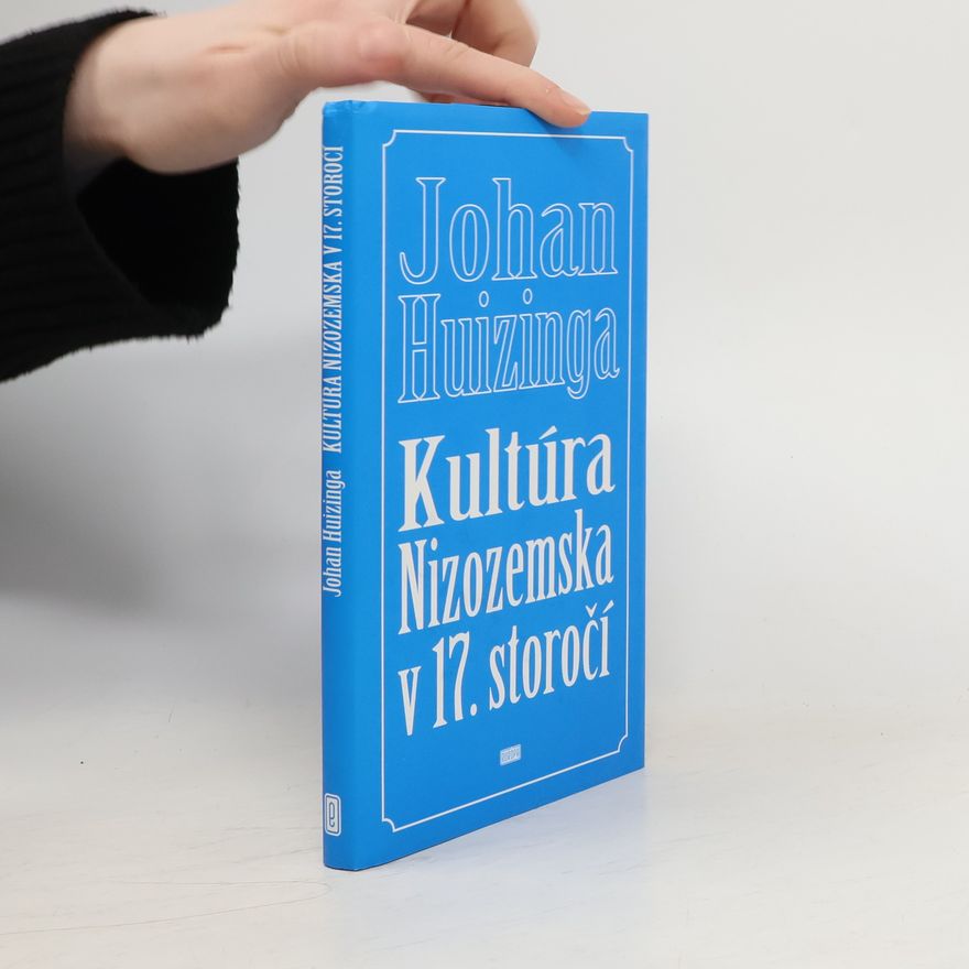 Johan Huizinga Kultúra Nizozemska v 17. storočí
