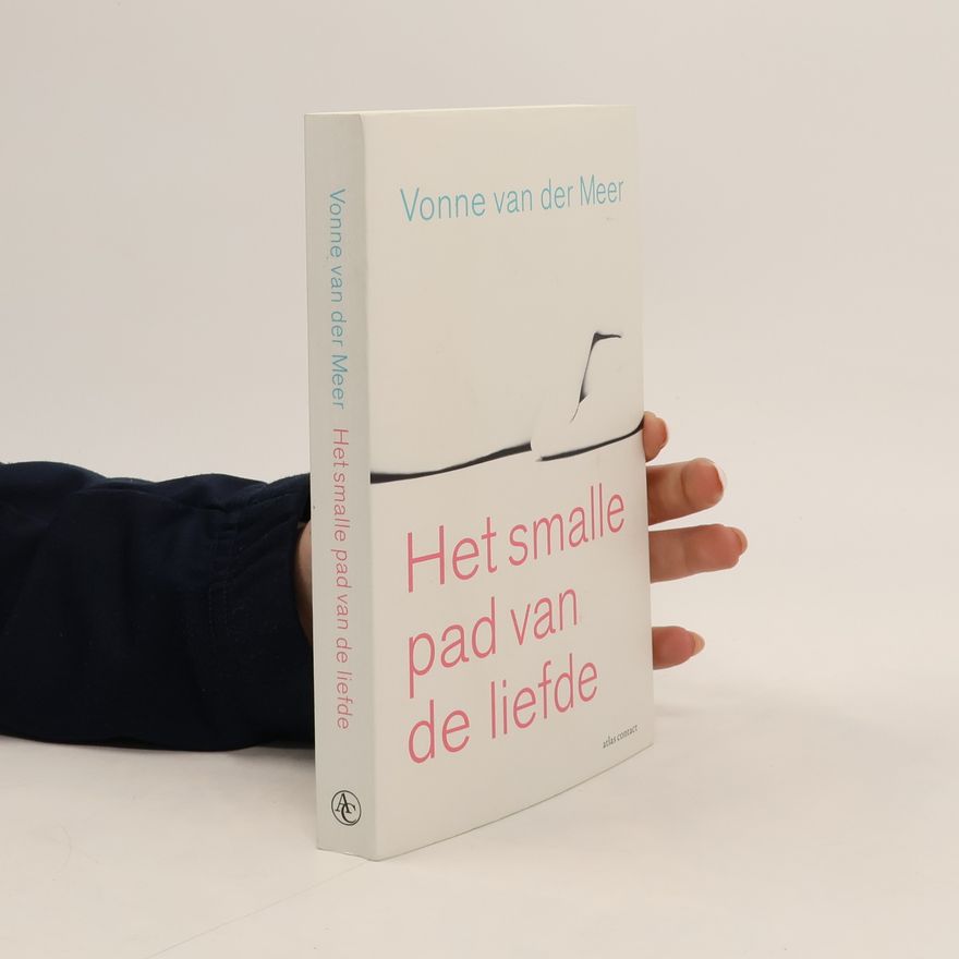 Vonne Meer van der Het smalle pad van de liefde