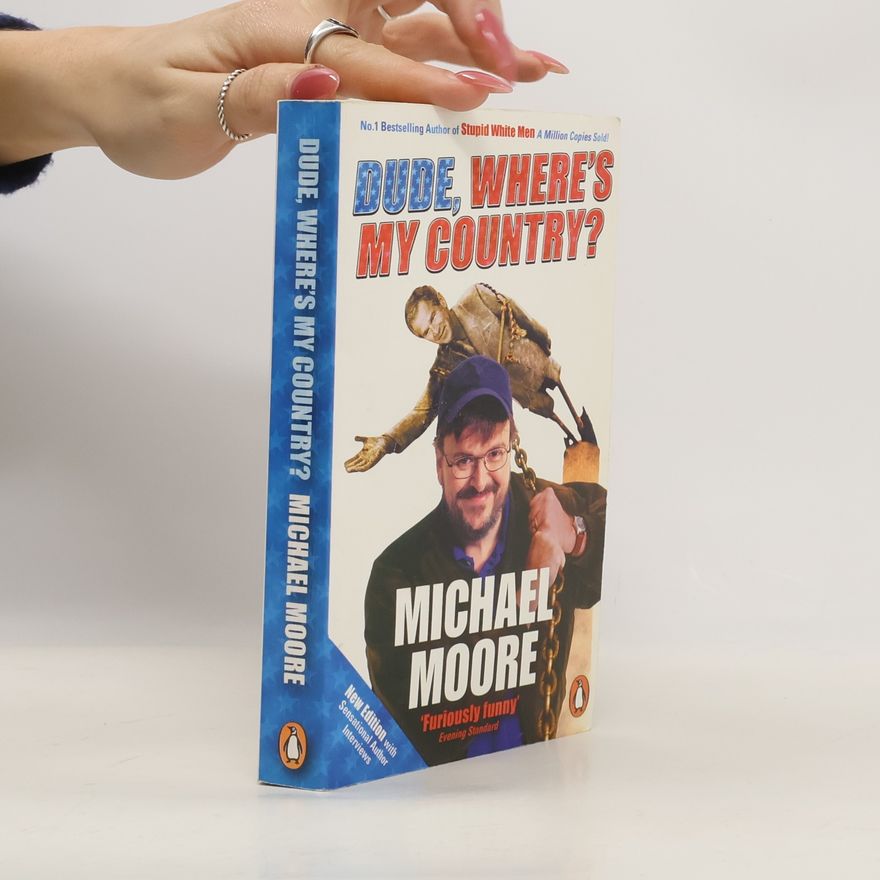 Michael Moore Dude, Where's My Country?