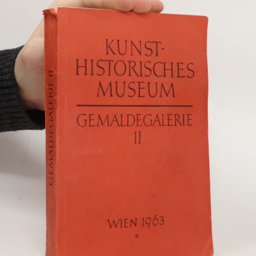 Autorenkollektiv Kunsthistorisches museum. Gemäldegalerie II