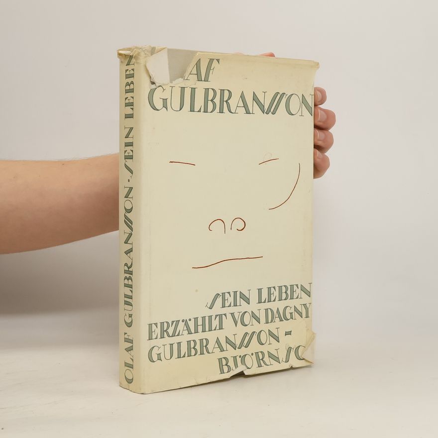 Dagny Bjørnson Gulbransson Olaf Gulbransson. Sein Leben