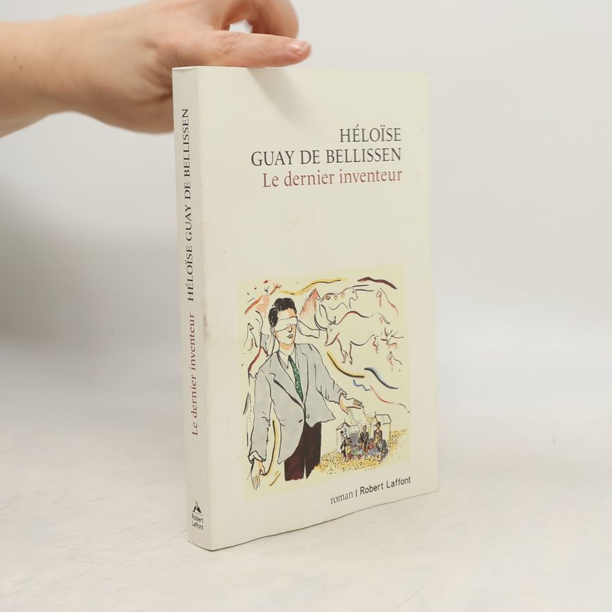 Héloïse Guay de Bellissen Le dernier inventeur