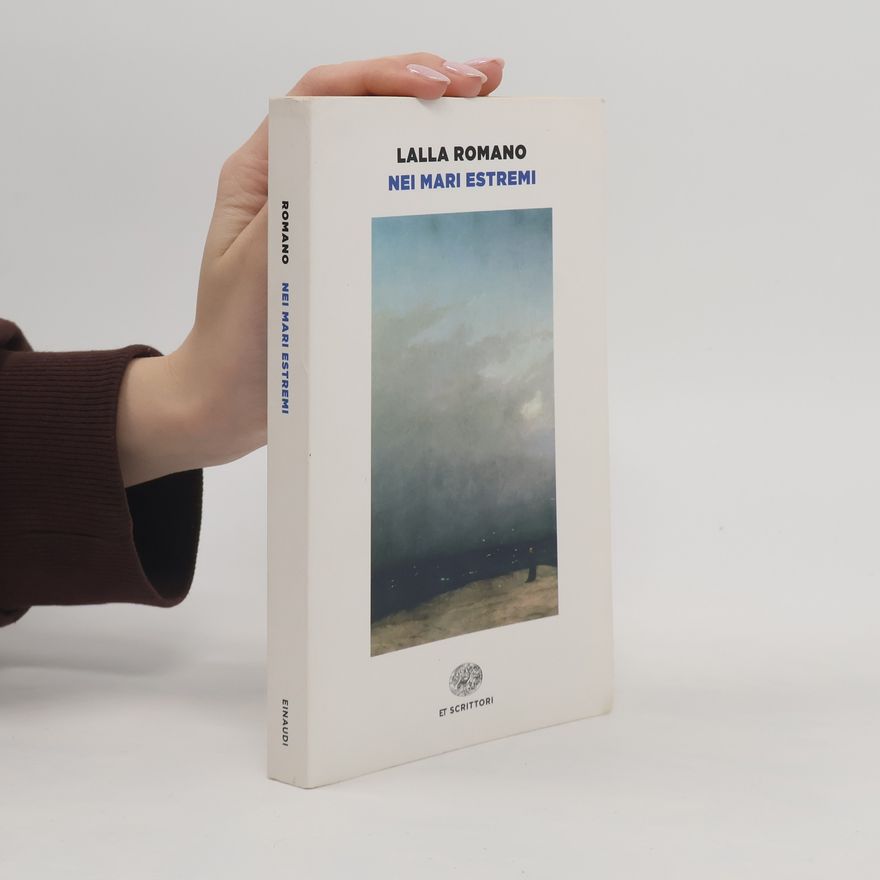 Lalla Romano ET Scrittori: Nei mari estremi