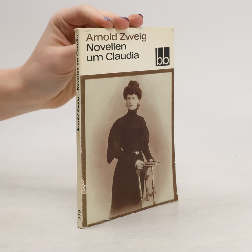 Arnold Zweig Novellen um Claudia