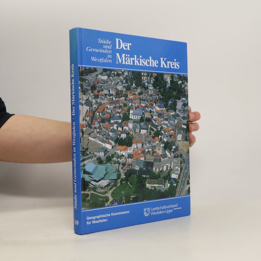 Günter Rosenbohm Städte und Gemeinden in Westfalen - 10: Der Märkische Kreis