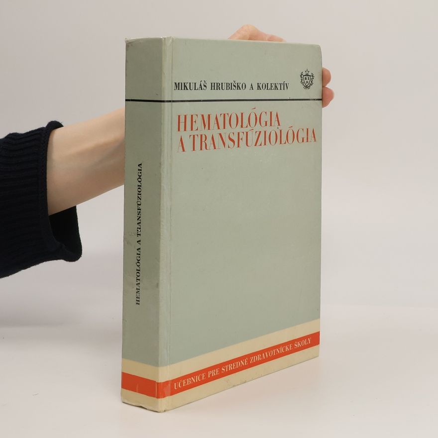 Mikuláš Hrubiško Hematológia a transfuziológia