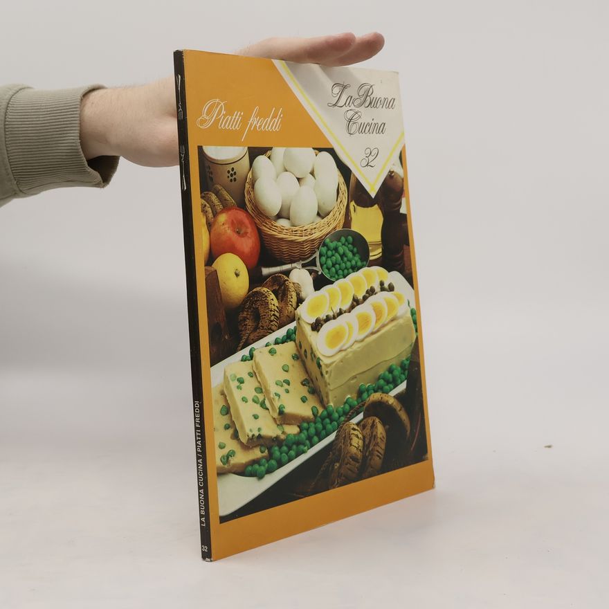 Kolektiv autorů La Buona Cucina 32. Piatti Freddi