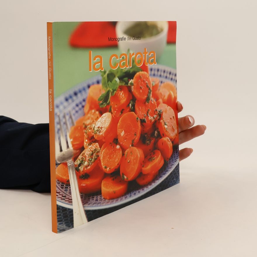 Various authors Monografie del Gusto. La carota