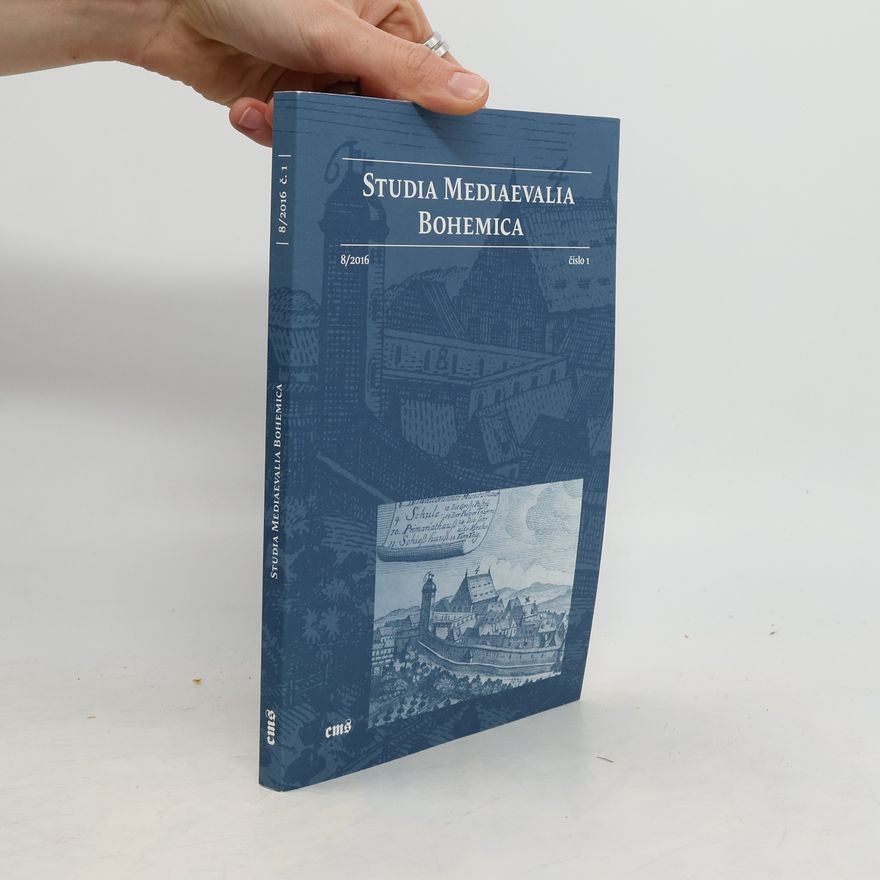 Various authors Studia Mediaevalia Bohemica 8/2016. Číslo 1