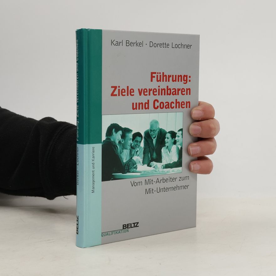 Karl Berkel Führung: Ziele vereinbaren und coachen