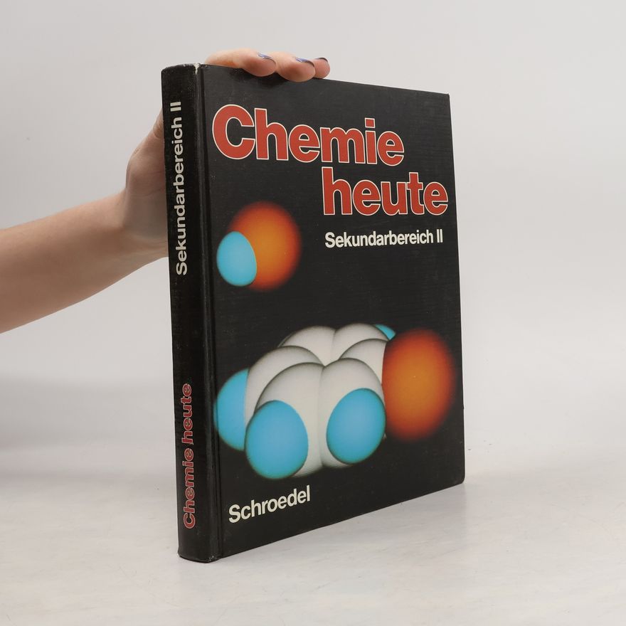 Autorenkollektiv Chemie heute. Sekundarbereich II.