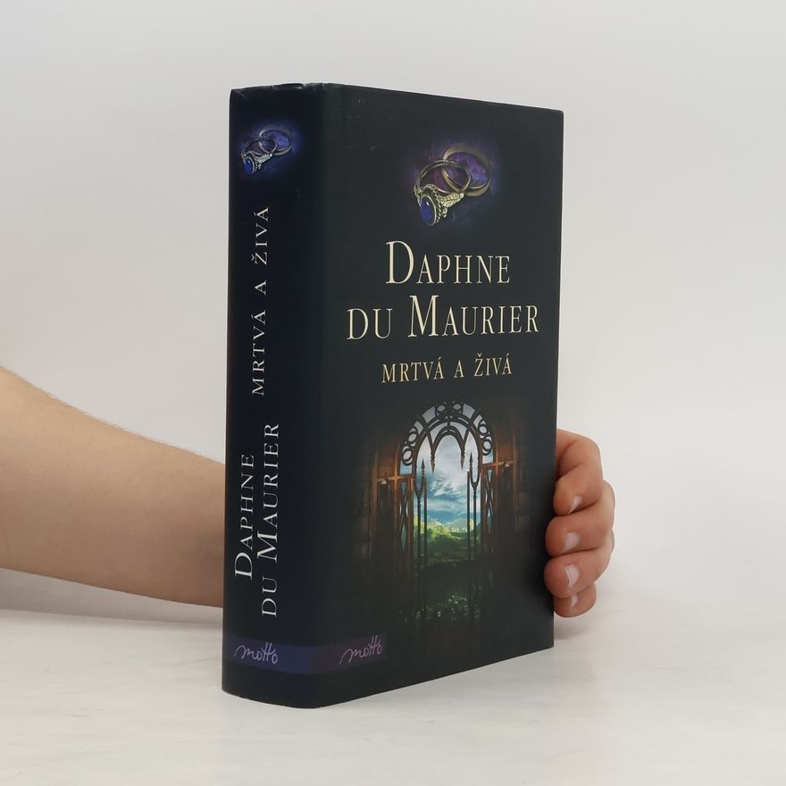 Daphne du Maurier Mrtvá a živá
