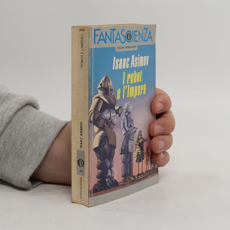 Isaac Asimov I robot e l'impero