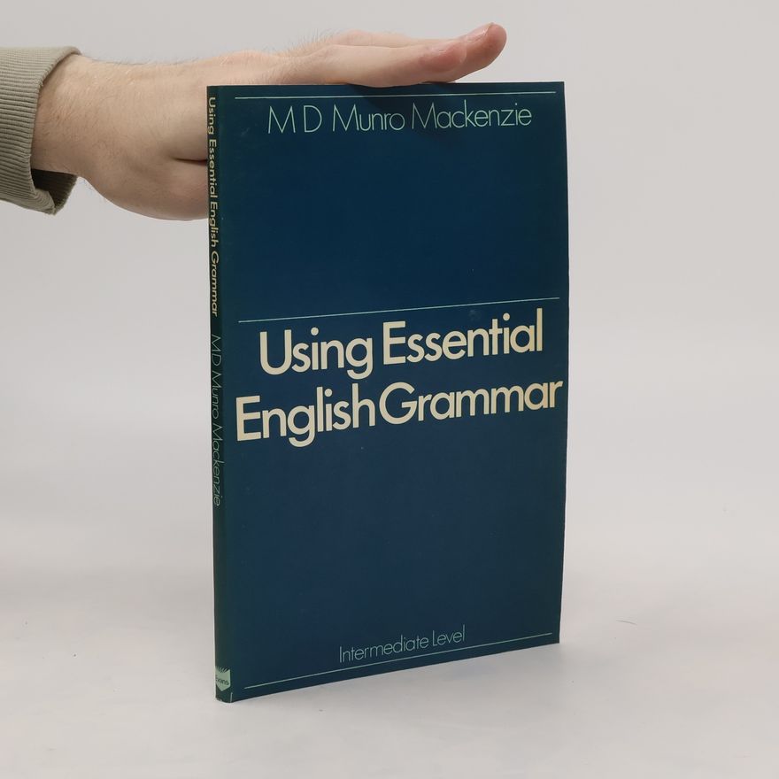 M D Munro Mackenzie Using Essential English Grammar