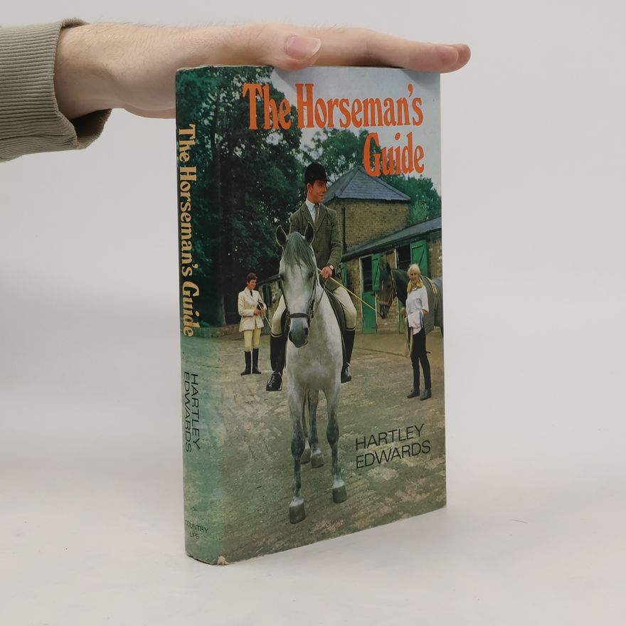 Elwyn Hartley Edwards The Horseman's Guide