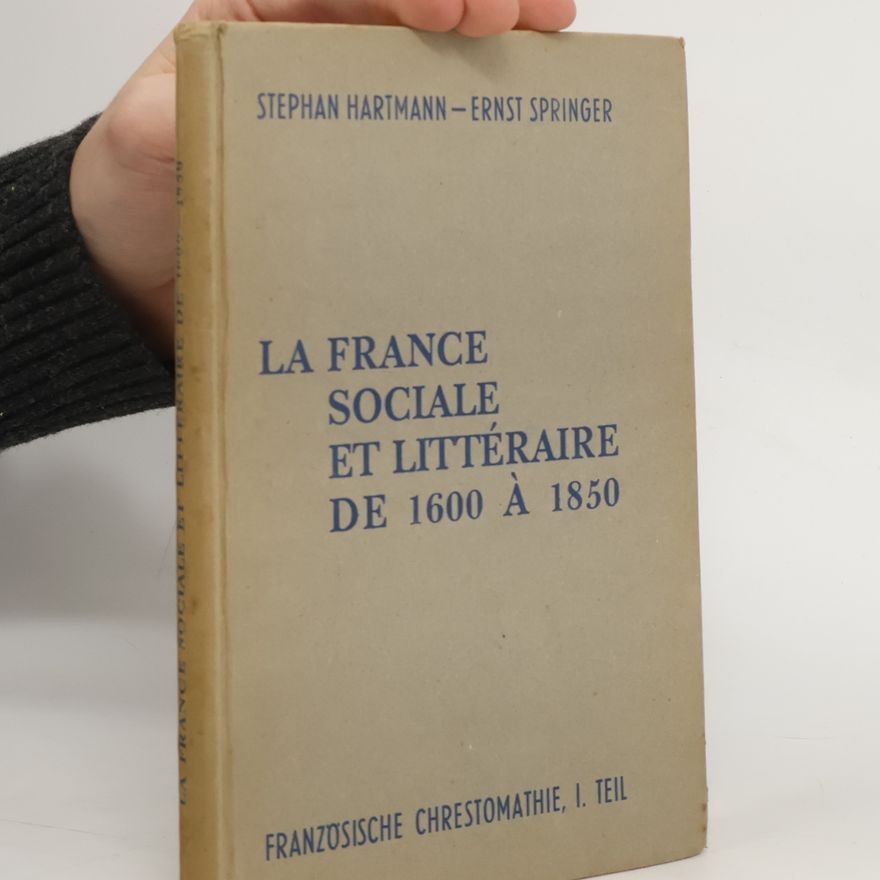 Ernst Springer La France sociale et littéraire de 1600 à 1850