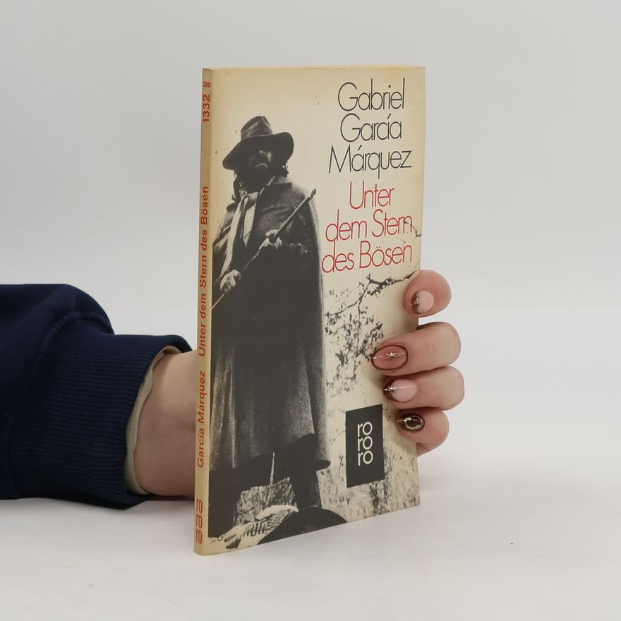 Gabriel García Márquez Unter dem Stern des Bösen