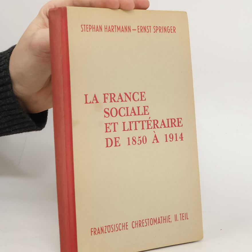 Ernst Springer La France sociale et littéraire de 1850 à 1914 II