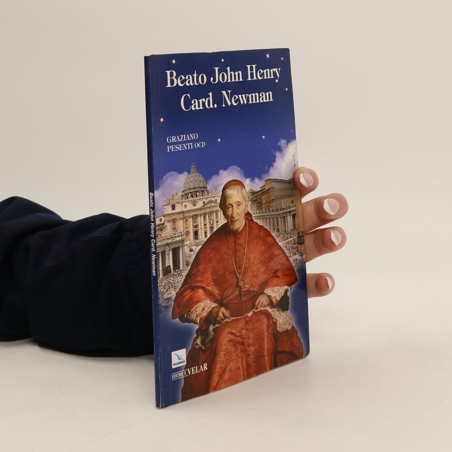 Graziano Pesenti Biografie - 271: Beato John Henry Card. Newman