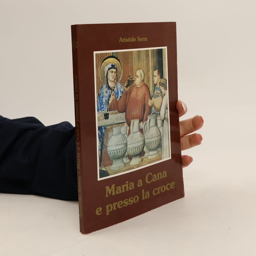 Aristide M. Serra Maria a Cana e presso la croce