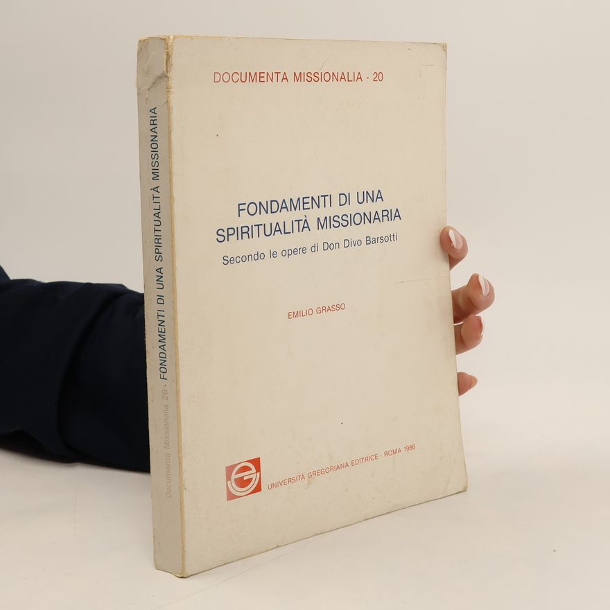 Emilio Grasso Fondamenti di una spiritualita' missionaria