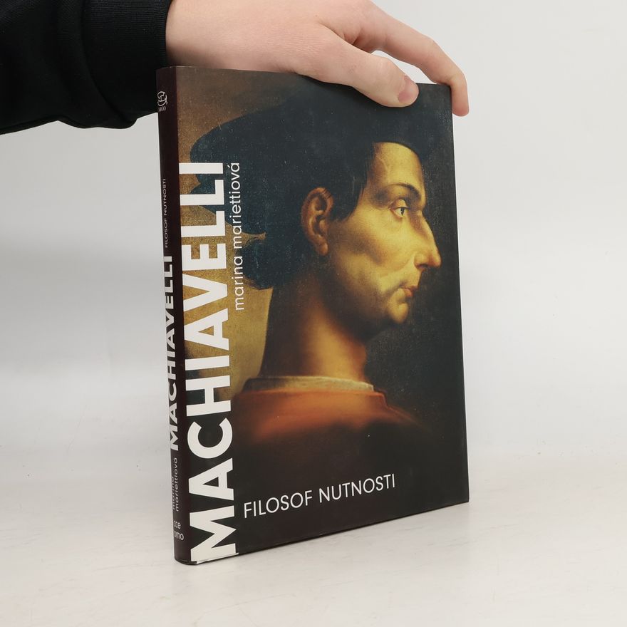 Karolína Srncová Machiavelli : filosof nutnosti