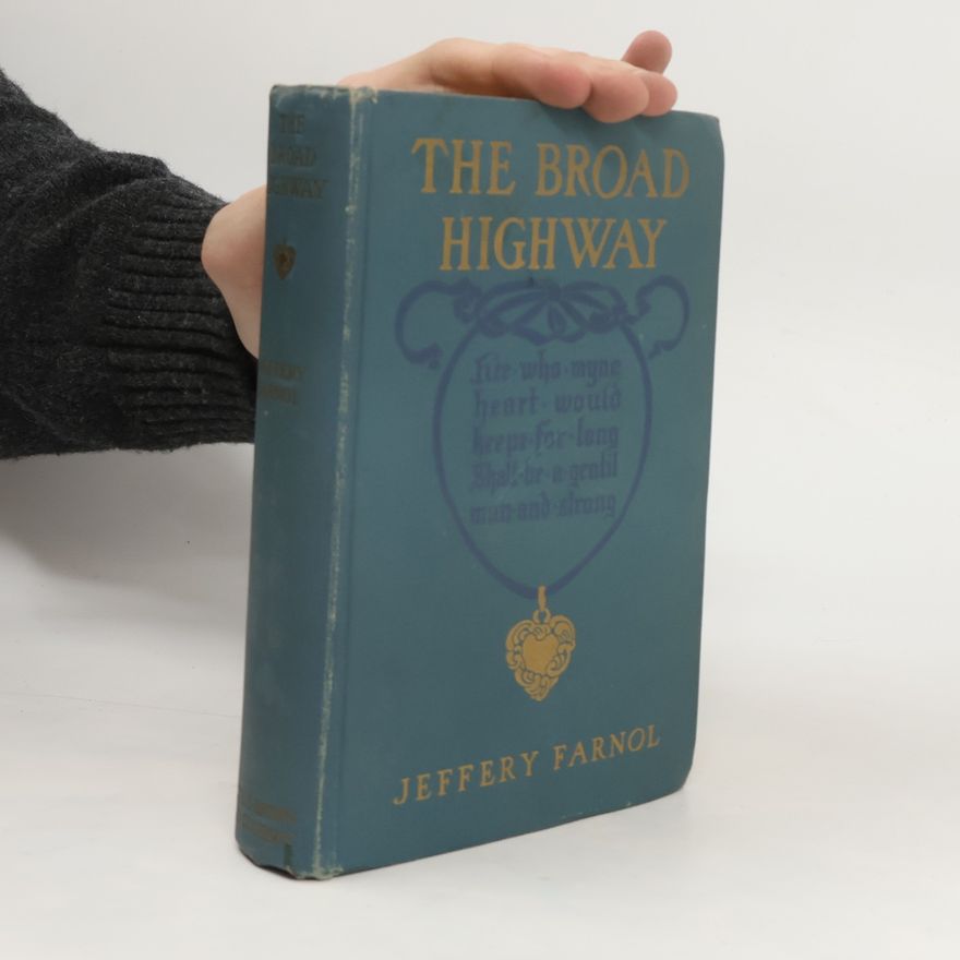 Jeffery Farnol The Broad Highway
