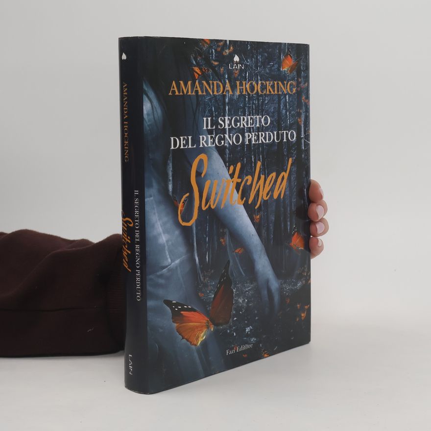 Amanda Hocking Switched. Il segreto del regno perduto