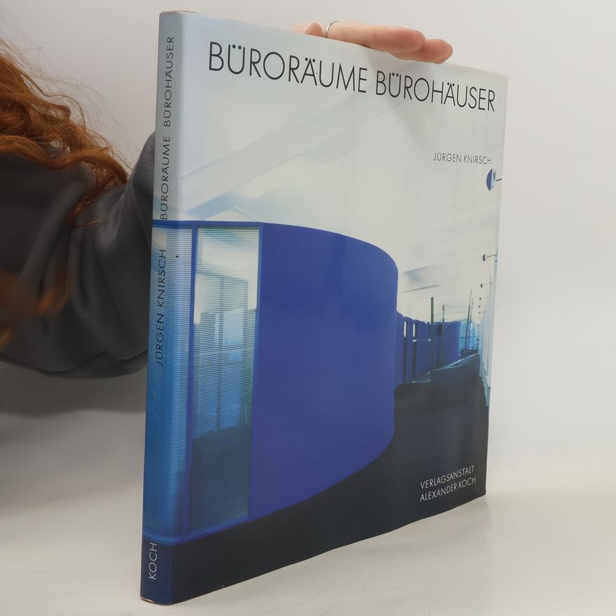 Jürgen Knirsch Büroräume, Bürohäuser