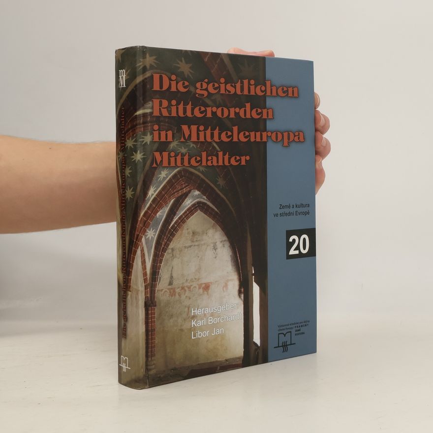 Karl Borchardt Die geistlichen Ritterorden in Mitteleuropa