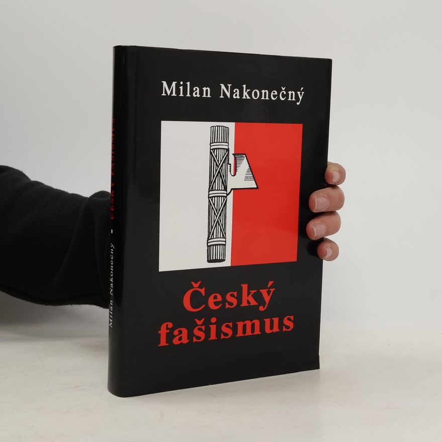 Milan Nakonečný Český fašismus