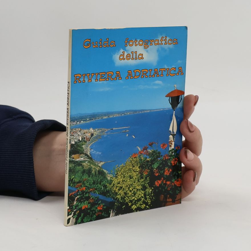 Kolektiv autorů Guida fotografica della Riviera Adriatica