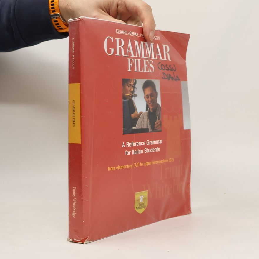 Patrizia Fiocchi Grammar Files. A Reference Grammar for Italian Students. Con Espansione Online. Per la Scuola Media
