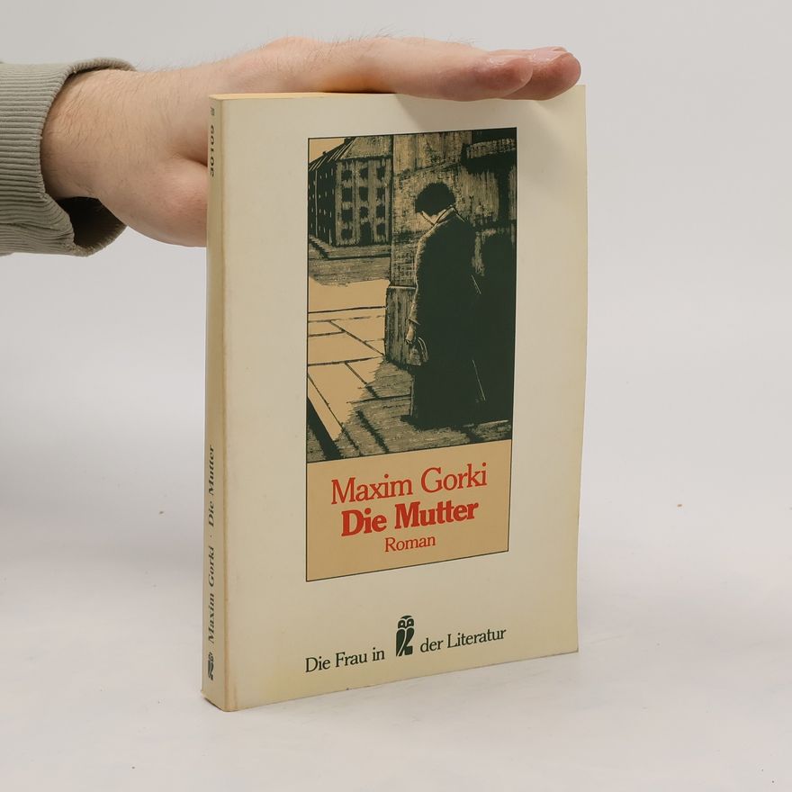Maxim Gorkij Die Mutter