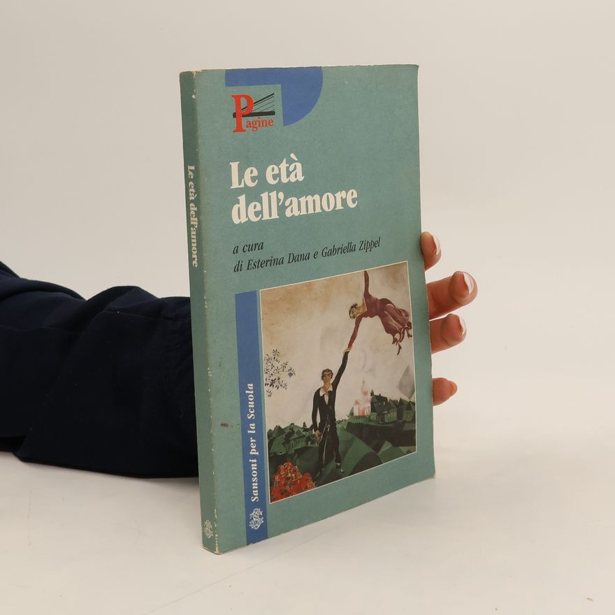 Gabriella Zippel Pagine: Le età dell'amore. Per il biennio