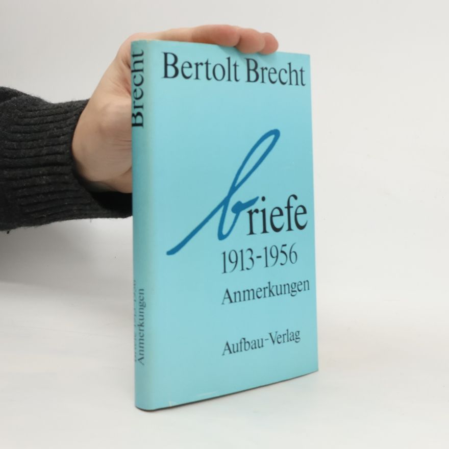 Bertolt Brecht Briefe: 1913-1956 Anmerkungen